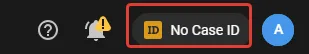 No Case ID button in the top toolbar