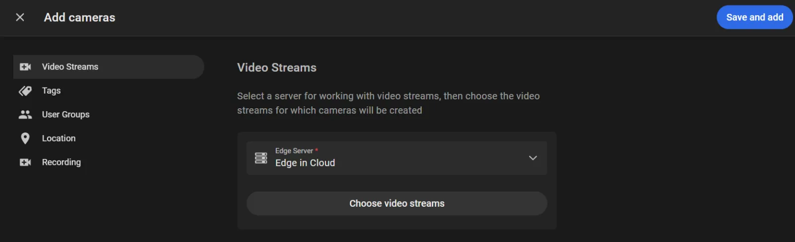 Add cameras screen, Video Streams section, with the Edge Server selector set to Edge in Cloud and the Choose video streams button