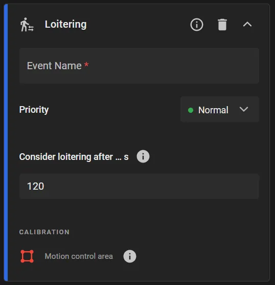 Loitering rule card with Event Name, Priority set to Normal, Consider loitering after 120 s, and Calibration Motion control area